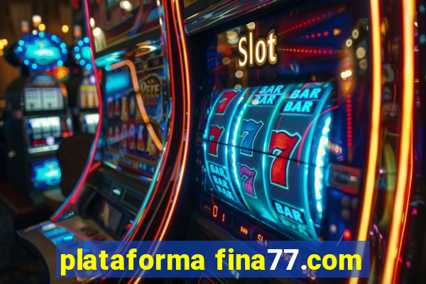 plataforma fina77.com